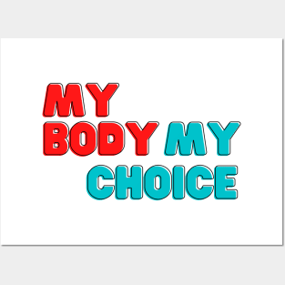 My body My choice Posters and Art